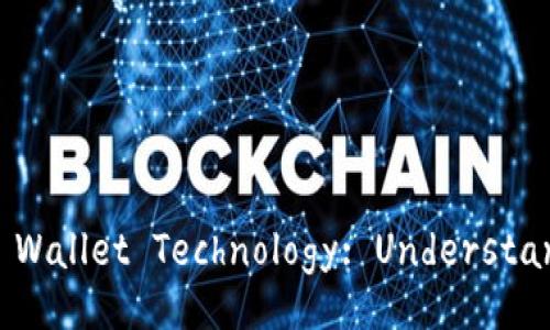 Introduction to Bitcoin Wallet Technology: Understanding the Fundamentals