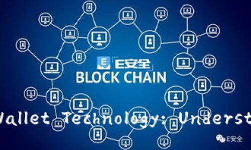 Introduction to Bitcoin Wallet Technology: Understanding the Fundamentals